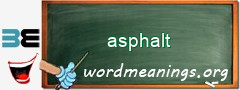 WordMeaning blackboard for asphalt